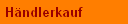H�ndlerkauf